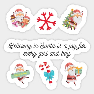 Believing in Santa is a joy for every girl and boy - Christmas Stickers Sticker